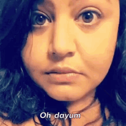 a close up of a woman 's face with the words oh dayum written on it