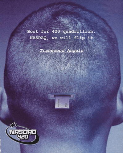an advertisement for nasdaq 420 has a picture of a man 's head and says " boot for 420 quadrillion "