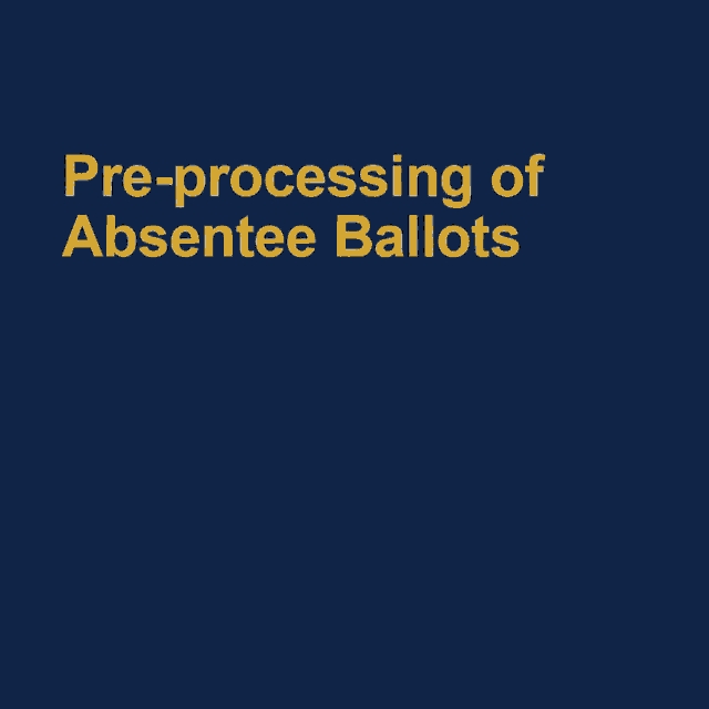 Pre Processing Of Absentee Ballots Ballot GIF - Pre Processing Of Absentee Ballots Ballot Absentee Voting GIFs