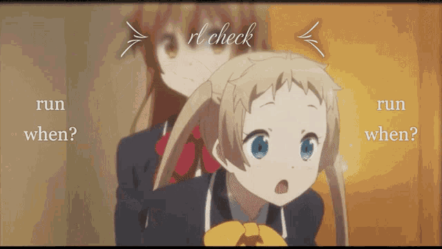 two anime girls are standing next to each other with the words run when on the bottom