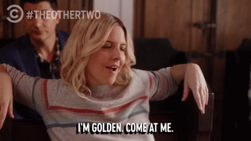 Im Golden Come At Me GIF - Im Golden Come At Me Try Me GIFs