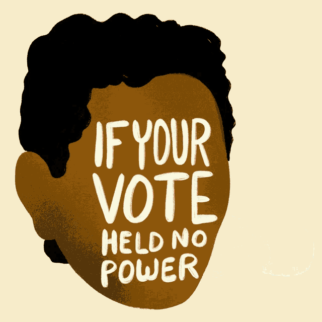 If Your Vote Held No Power Try To Silence You GIF
