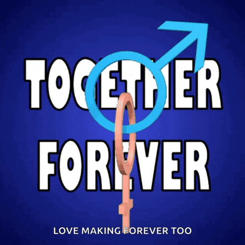 a poster that says together forever with a male and female symbol on it