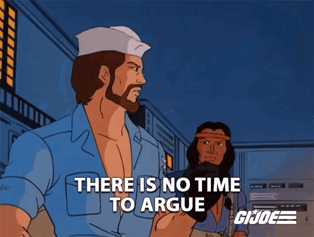 There Is No Time To Argue Gi Joe A Real American Hero GIF - There Is No Time To Argue Gi Joe A Real American Hero Captives Of Cobra GIFs