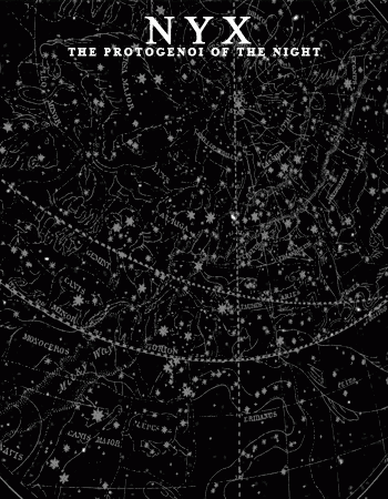 a poster for nyx the protogenoi of the night with a map of the night sky