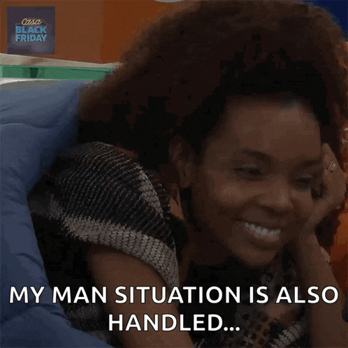 a woman says " my man situation is also handled " while smiling