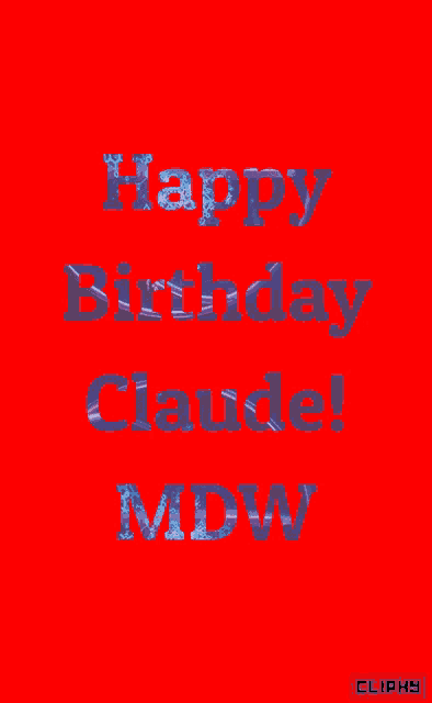 a red background with blue letters that say happy birthday claude mdw