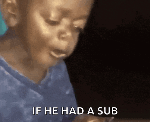 a child is crying with the words if he had a sub behind him