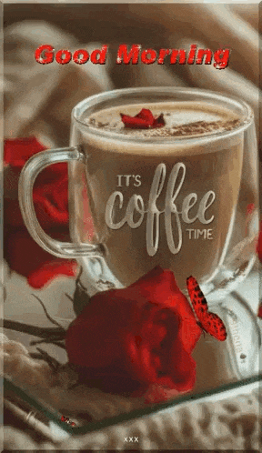 a cup of coffee with roses and a butterfly on a table with the words `` it 's coffee time '' written on it .