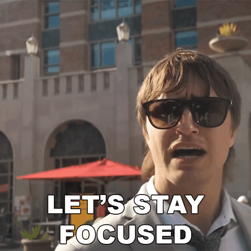 Let'S Stay Focused Danny Mullen GIF - Let'S Stay Focused Danny Mullen Let'S Keep Our Attention GIFs