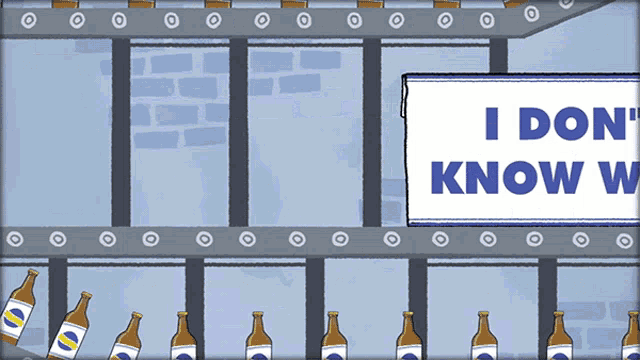 a sign that says ' i don 't know w ' on it next to some bottles