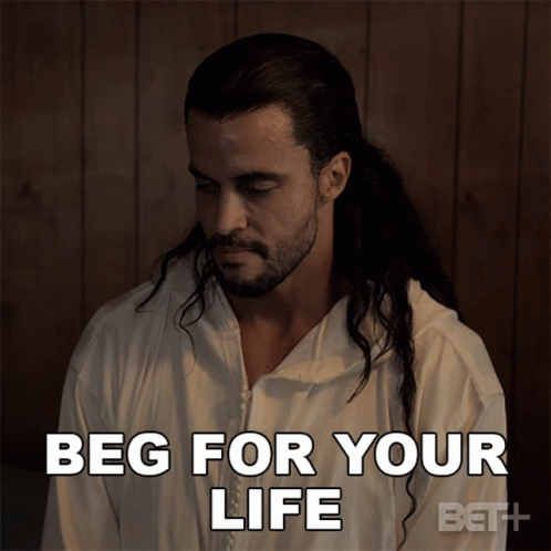 Beg For Your Life The Highest GIF - Beg For Your Life The Highest Ruthless GIFs