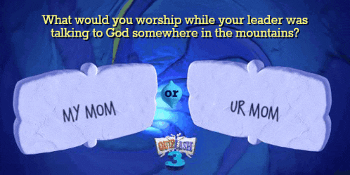a screen asking what would you worship while your leader was talking to god