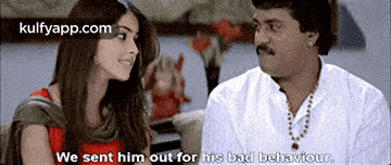 a man and a woman are sitting next to each other and the woman says we sent him out for his bad behaviour .