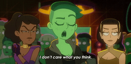 a cartoon character says " i don 't care what you think " in front of two other characters