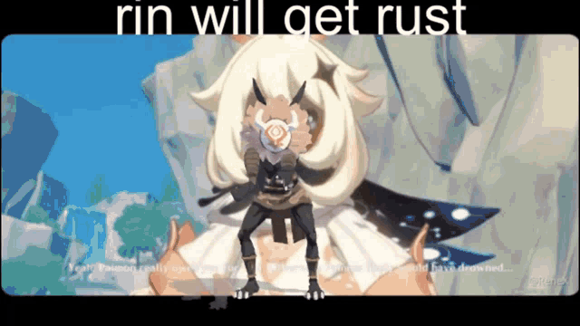 a screenshot of a video game with the words rin will get rust
