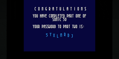 congratulations you have completed part one of sonic 3d your password to part two is syxlmrdj
