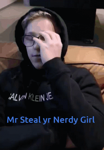 Mr Steal Yr Nerdy Girl Maxpatat GIF - Mr Steal Yr Nerdy Girl Maxpatat GIFs