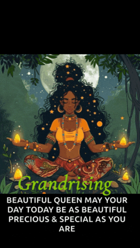 a poster that says grandrising beautiful queen may your day today be as beautiful precious special as you are