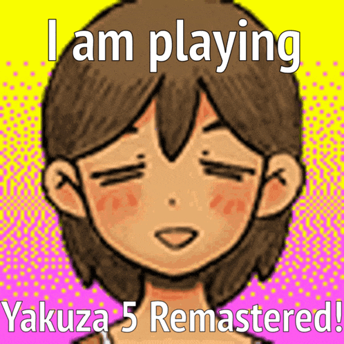 a picture of a girl with the words " i am playing yakuza 5 remastered " on it
