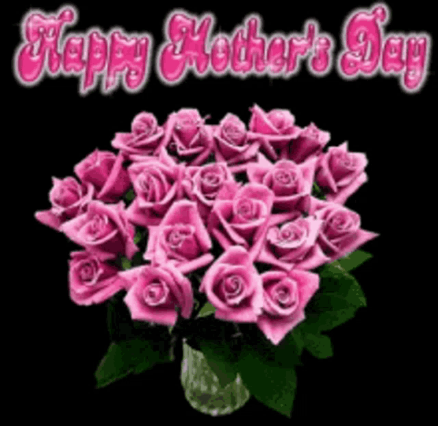 a bouquet of pink roses in a vase with the words happy mother 's day