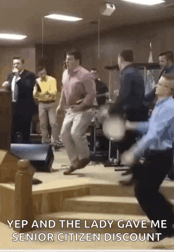 a group of men are dancing in a church with a caption that says yep and the lady gave me senior citizen discount