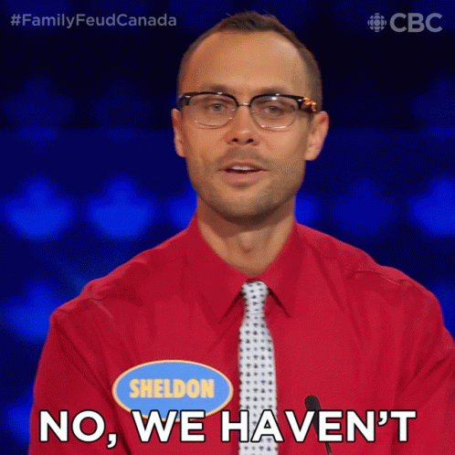 No We Havent Sheldon GIF - No We Havent Sheldon Family Feud Canada GIFs