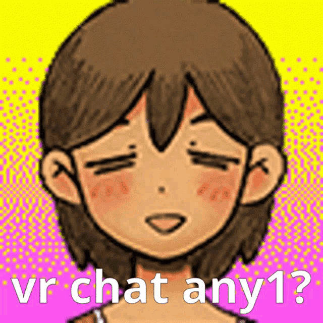 a picture of a girl with the words " vr chat any 1 "