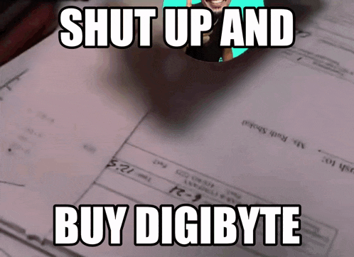 a sign that says " shut up and buy digibyte " on it