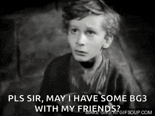 a black and white photo of a young boy saying pls sir , may i have some bg3 with my friends ?