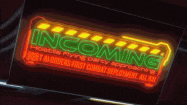 a neon sign that says incoming on it