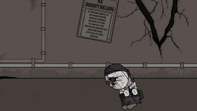 a poster that says he does n't belong is hanging on a wall