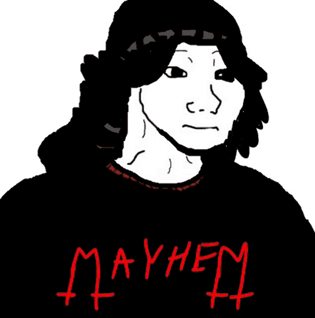 a drawing of a man wearing a black shirt that says mayhem on it