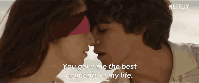 a man and a woman are kissing and the man says you gave me the best moments of my life .