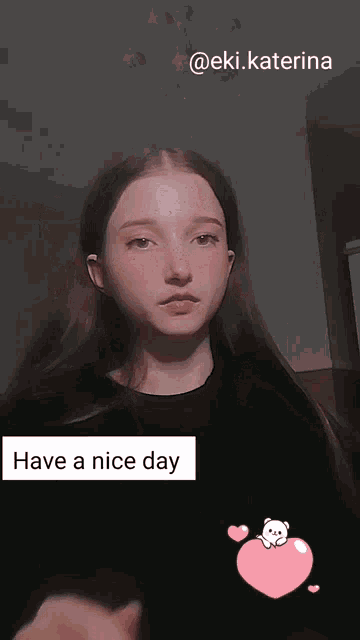 a picture of a girl with the words have a nice day