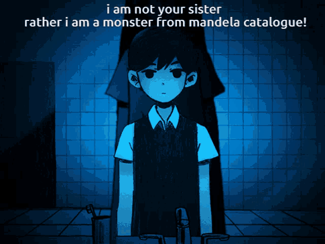 a cartoon of a boy with the words i am not your sister rather i am a monster from mandela catalogue below