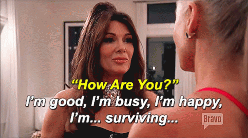 How Are You? I'M Surviving. GIF - Surviving Im Surviving How Are You GIFs