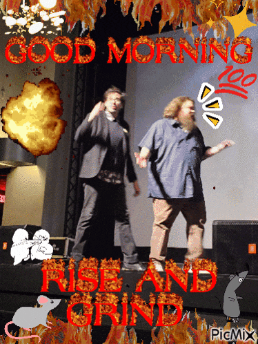 a picture of two men dancing with the words good morning rise and grind in red
