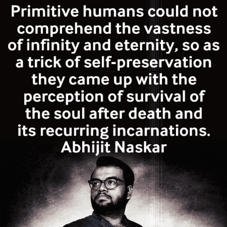 a quote by abhijit naskar says primitive humans could not comprehend the vastness of infinity