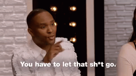 Let It Go GIF - Antm You Have To Let That Shit Go Let It Go GIFs