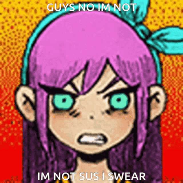 a cartoon of a girl with purple hair and green eyes with the words guys no im not im not sus i swear