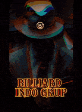 a poster for billiard indo grup shows a man in a hat