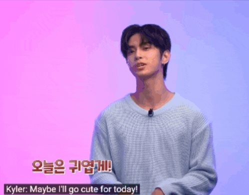 kyler says maybe i 'll go cute for today in a foreign language