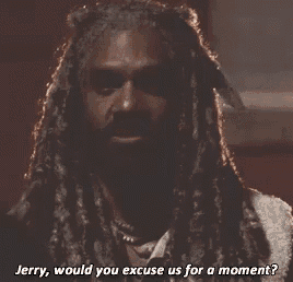 jerry would you excuse us for a moment ? is being asked by a man with dreadlocks