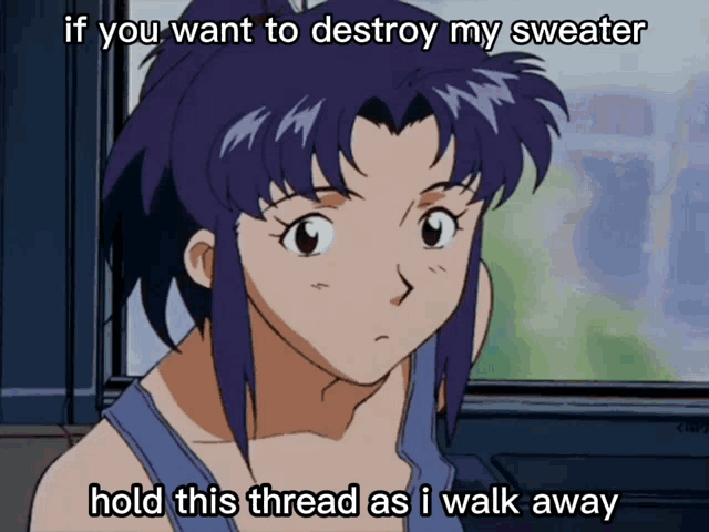 a cartoon of a girl with purple hair says if you want to destroy my sweater hold this thread as i walk away