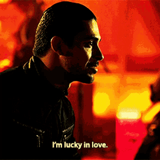 a man says i 'm lucky in love