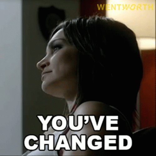 Youve Changed Franky Doyle GIF - Youve Changed Franky Doyle Wentworth GIFs