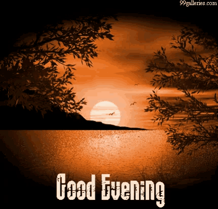 a picture of a sunset with the words good evening on it