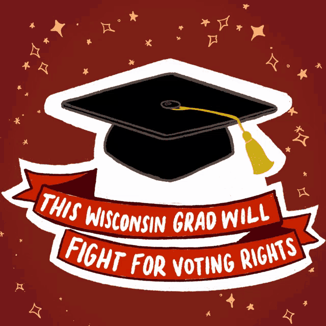 an illustration of a graduation cap with the words " this wisconsin grad will fight for voting rights " below it