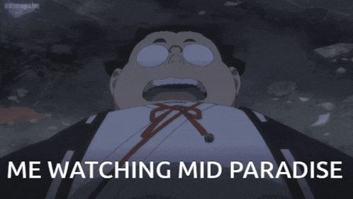 a cartoon of a man with the words me watching mid paradise